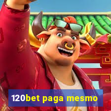 120bet paga mesmo